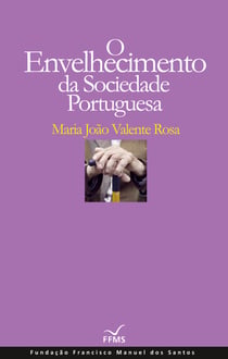 O Envelhecimento da Sociedade Portuguesa