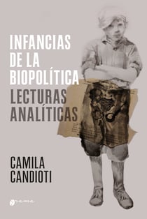 Infancias de la biopolítica - Lecturas analíticas