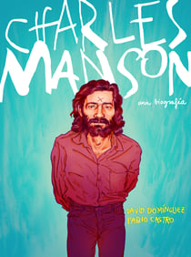 Charles Manson - Una biografía