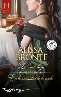 La andaluza - En la oscuridad de la noche - El mejor regalo para San Valentín, una novela de Harlequin
