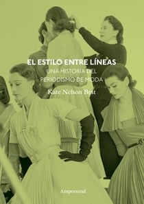 El estilo entre líneas - Una historia del periodismo de moda