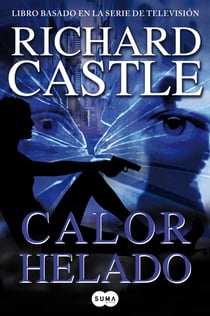 Calor helado (Serie Castle 4) - Libro basado en la serie de televisión