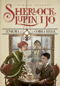 L'enigma de la cobra reial - Sherlock, Lupin i jo 7