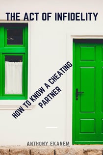 The Act of Infidelity - How to Know a Cheating Partner