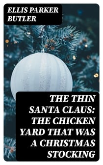 The Thin Santa Claus: The Chicken Yard That Was a Christmas Stocking