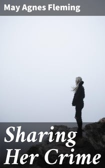 Sharing Her Crime - A Novel