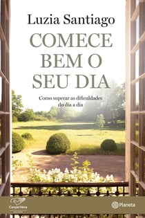 Comece bem o seu dia - Como superar as dificuldades do dia a dia