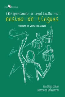(Re)pensando a Avaliação no Ensino de Línguas - O Ponto de Vista dos Alunos