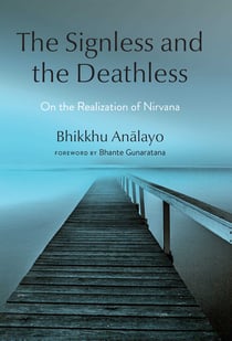 The Signless and the Deathless - On the Realization of Nirvana