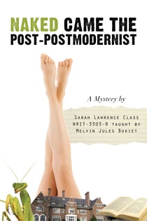 Naked Came the Post-Postmodernist - A Mystery