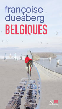 Belgiques - Les silences et la mer