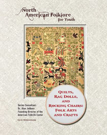 Quilts, Rag Dolls, and Rocking Chairs: Folk Arts and Crafts