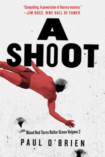 A Shoot - Blood Red Turns Dollar Green Volume 2