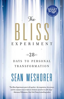 The Bliss Experiment - 28 Days to Personal Transformation