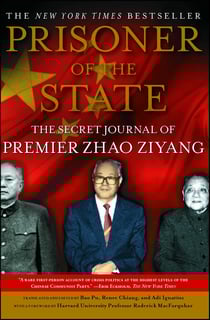 Prisoner of the State - The Secret Journal of Premier Zhao Ziyang