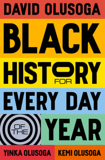 Black History for Every Day of the Year - an empowering celebration of Black history, the perfect gift for all ages