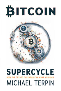 Bitcoin Supercycle - How the Crypto Calendar Can Make You Rich