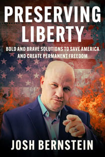 Preserving Liberty - Bold and Brave Solutions to Save America and Create Permanent Freedom