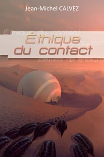 Ethique du contact - Roman de science-fiction