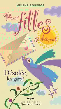 Pour filles seulement... - Tome 1 - Désolée, les gars!