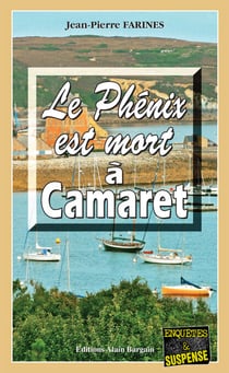 Le Phénix est mort à Camaret - Tome 3