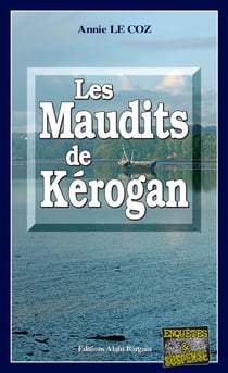 Les Maudits de Kerogan - Les enquêtes du capitaine Paoli - Tome 1