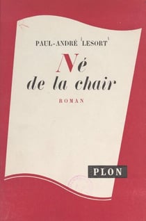 Le fil de la vie (1). Né de la chair