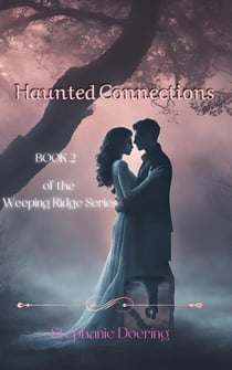 Haunted Connections - The Weeping Ridge Series, #2