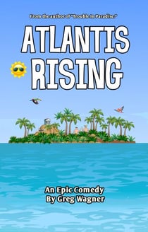 Atlantis Rising - An Epic Comedy
