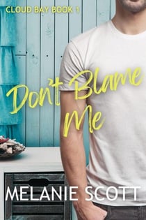 Don't Blame Me - Cloud Bay, #1