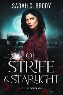 Of Strife & Starlight - The Stella Kendrick Series, #3