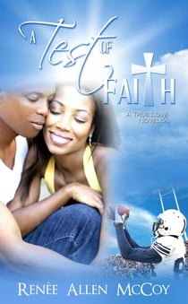 A Test of Faith - The True Love Novellas, #3
