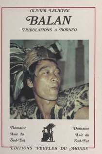 Balan - Tribulations à Bornéo