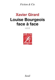 Louise Bourgeois face à face