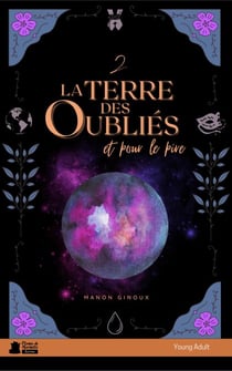 La terre des oubliés, t.2 Et pour le pire - Saga urban fantasy young adult