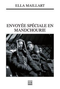 Envoyée spéciale en Mandchourie