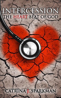 Intercession the Heart Beat of God