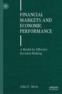 Financial Markets and Economic Performance - A Model for Effective Decision Making