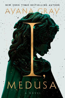 I, Medusa - A Novel