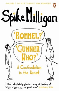 'Rommel?' 'Gunner Who?' - A Confrontation in the Desert