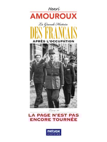 La Grande Histoire des Français après l'Occupation – Livre 10 - La page n'est pas encore tournée