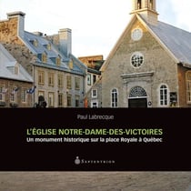 L' Église Notre-Dame des Victoires - un monument historique sur la place Royale à Québec