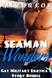 Seaman Wonders - 3 Story Erotic Military Bundle
