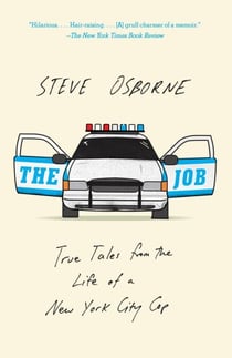 The Job - True Tales from the Life of a New York City Cop