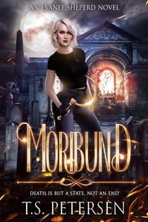 Moribund - An Evanee Sheperd Novel, #1