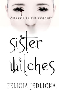 Sister Witches - Sister Witches, #1