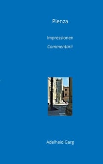 Pienza: Impressionen, Commentarii