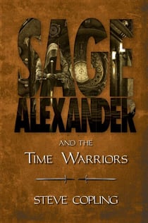 Sage Alexander and the Time Warriors - Sage Alexander Series, #4