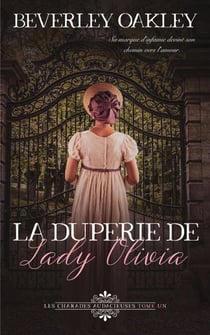 La Duperie de Lady Olivia - Les Charades Audacieuses, #1