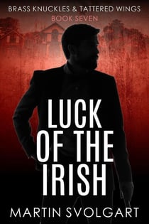 Luck of the Irish - Brass Knuckles & Tattered Wings, #7